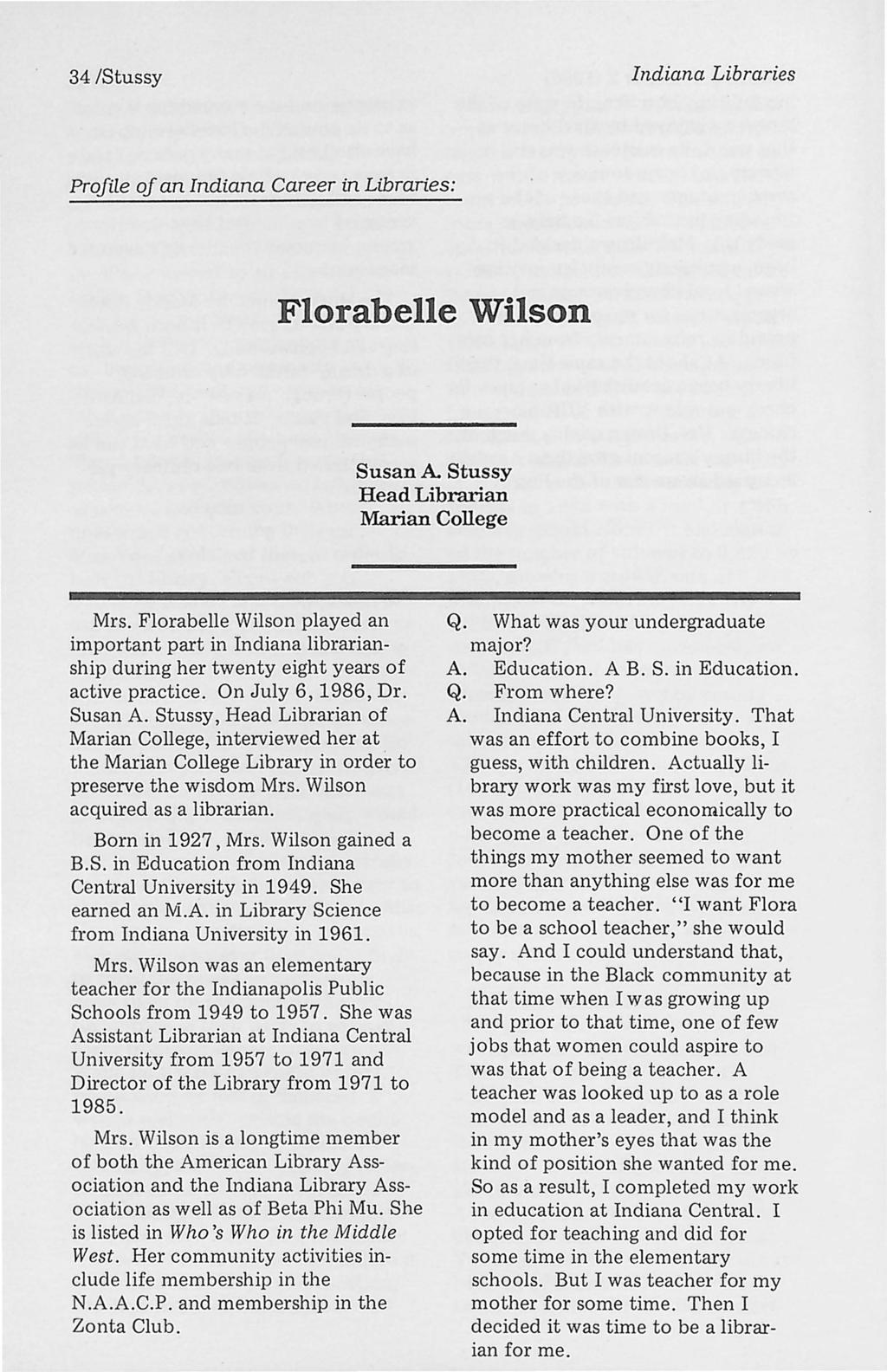 34 /Stussy Indiana Libraries Profile of an Indiana Career in Libraries: Florabelle Wilson Susan A Stussy Head Librarian Marian College Mrs.