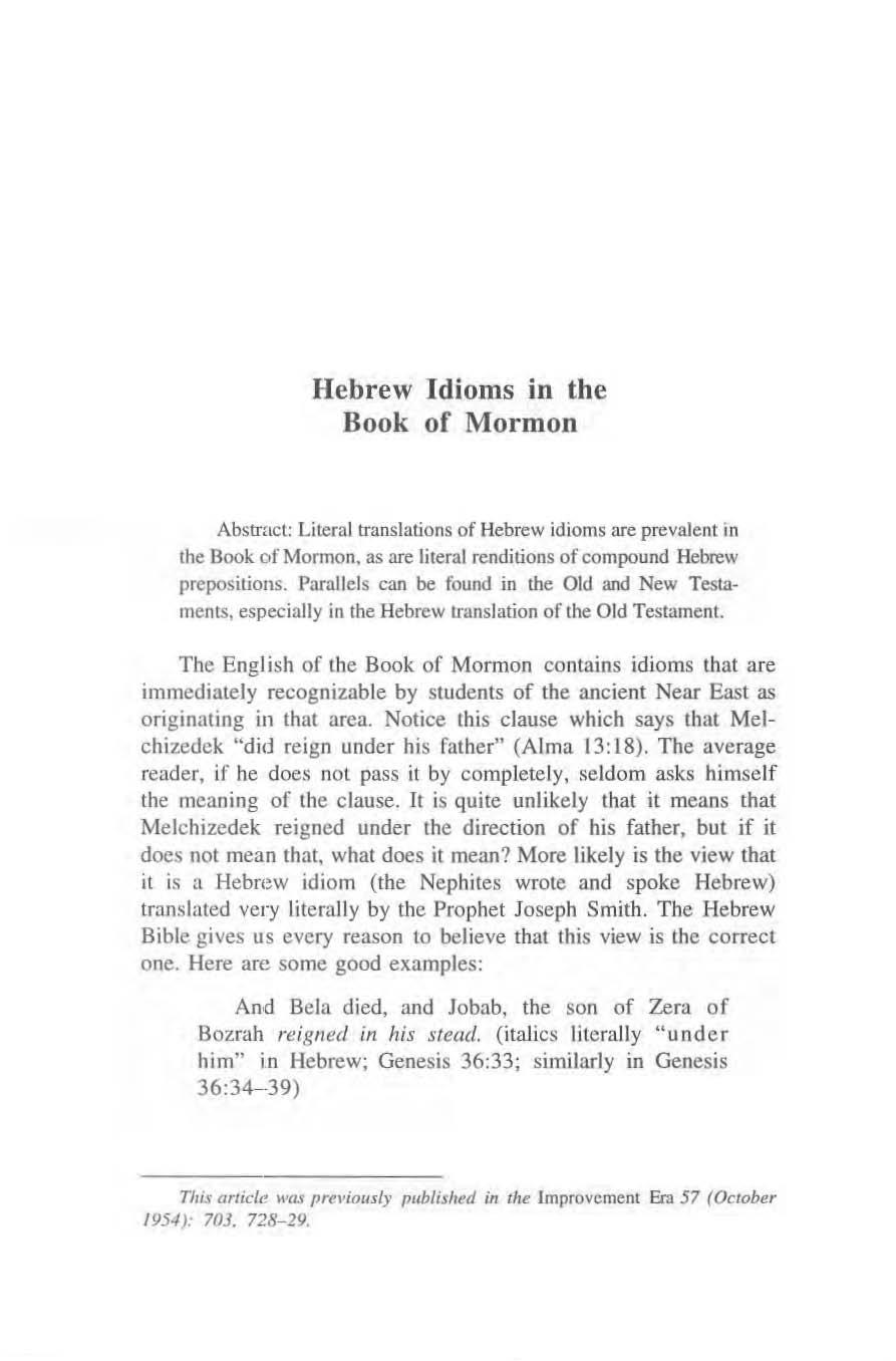 Hebrew Idioms in the Book of Mormon Abstract: Literal translations of Hebrew idioms are prevalent In the Book of Mormon. as are literal renditions of compound Hebrew prepositions.