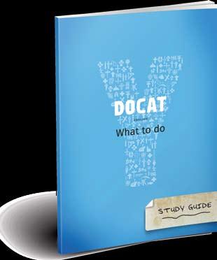 DOCAT Study Guide DOCAT: What to do Study Guide is a useful teaching tool that divides each DOCAT category into 3 topical lessons.
