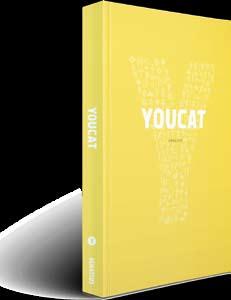 The YOUCAT Family 6 YOUCAT Youth Catechism of the Catholic Church, was launched on World Youth Day, 2011.