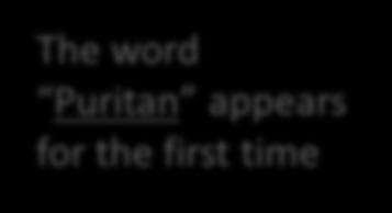 The word Puritan appears for the first time The