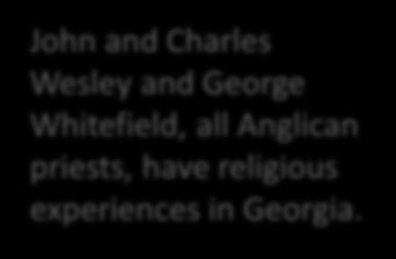 Wesley and George Whitefield, all