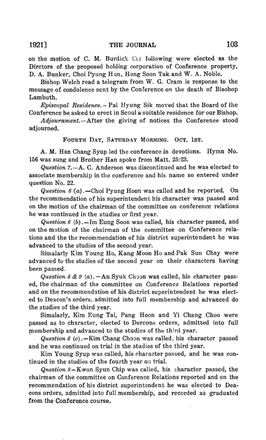 1921] THE JOURNAL 103 on the motion of C. M. Burdick t:1j following were elected as the Dirctors of the proposed holding corporation of Conference property, D. A.