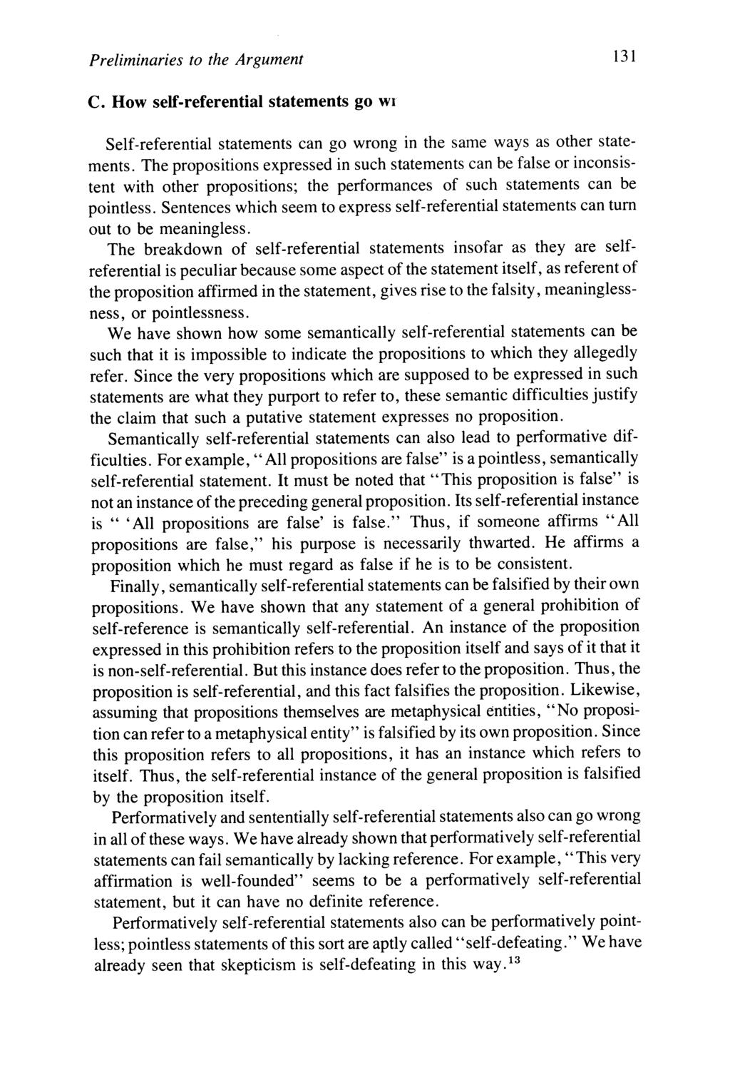 Preliminaries to the Argument 131 C. How self-referential statements go wi Self-referential statements can go wrong in the same ways as other statements.