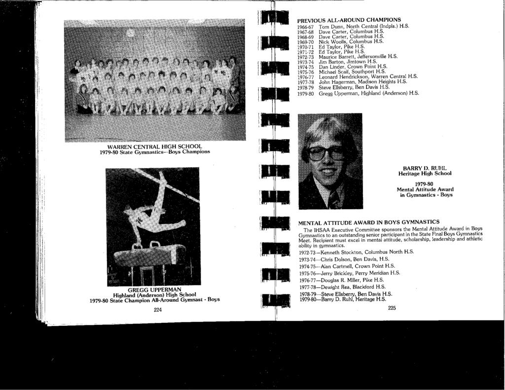 PREVIOUS ALL-AROUND CHAMPIONS 1966-67 Tom Dunn, North Central (Indpls.) H.S. 1967-68 Dave Carter, Columbus H.S. 1968-69 Dave Carter, Columbus H.S. 1969-70 Nick Woolls, Columbus H.S. 1970-71 Ed Taylor, Pike H.