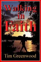 You can request your FREE copy of Tim Greenwood s Walking in Faith book, or get a FREE download by logging onto www.tgm.