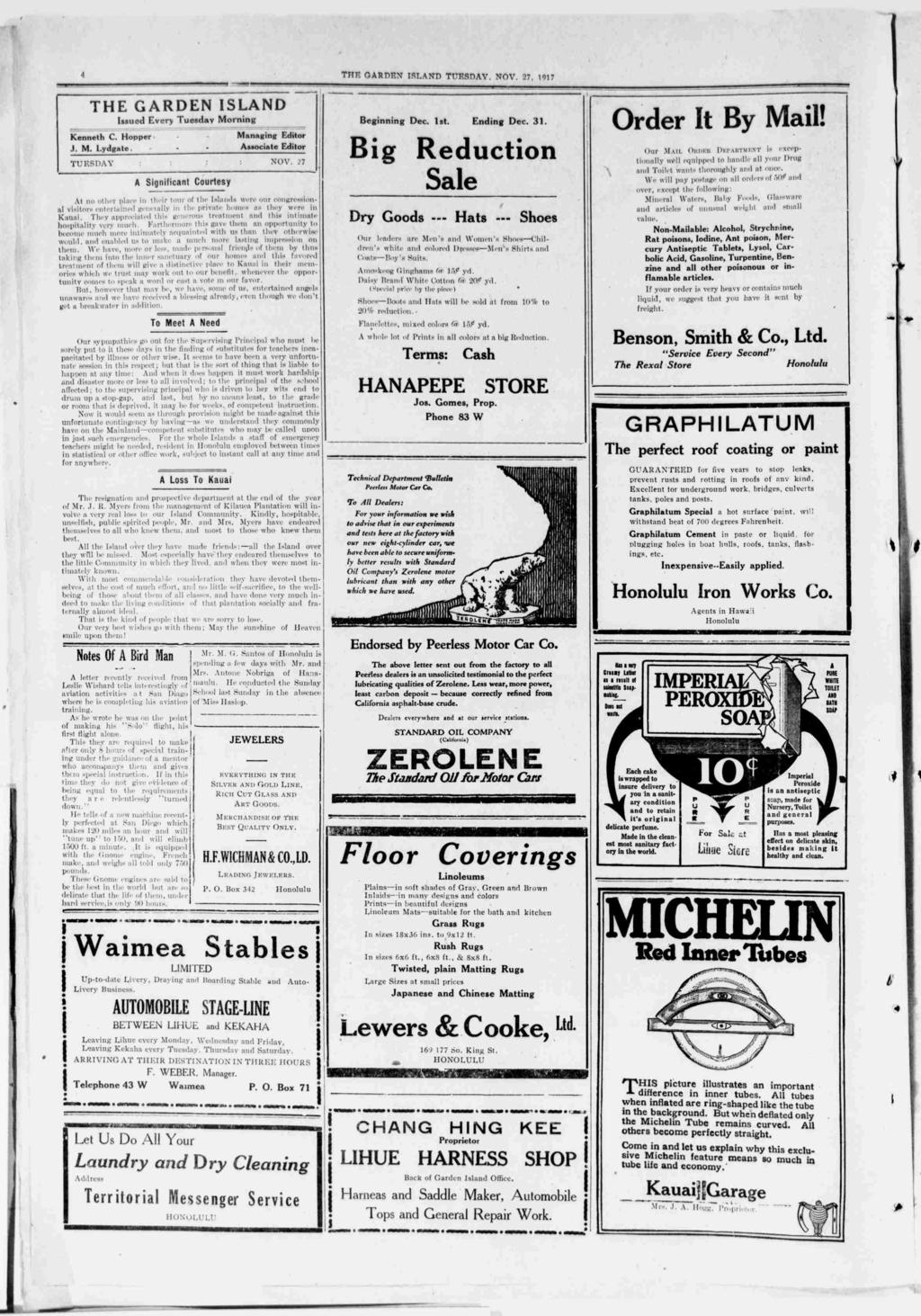 THE GARDEN SLAND TUESDAY, NOV 27, 1917 THE GARDEN SLAND ssued Every Tuesday Mornng Kenneth C Hopper J M Lydgate TUESDAY A Sgnfcant Courtesy Managng Assocate Edtor Edtor NOV 27 At no other plaee n