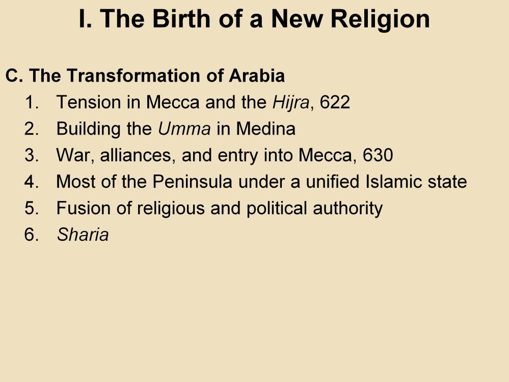 I. The Birth of a New Religion C. The Transformation of Arabia 1.