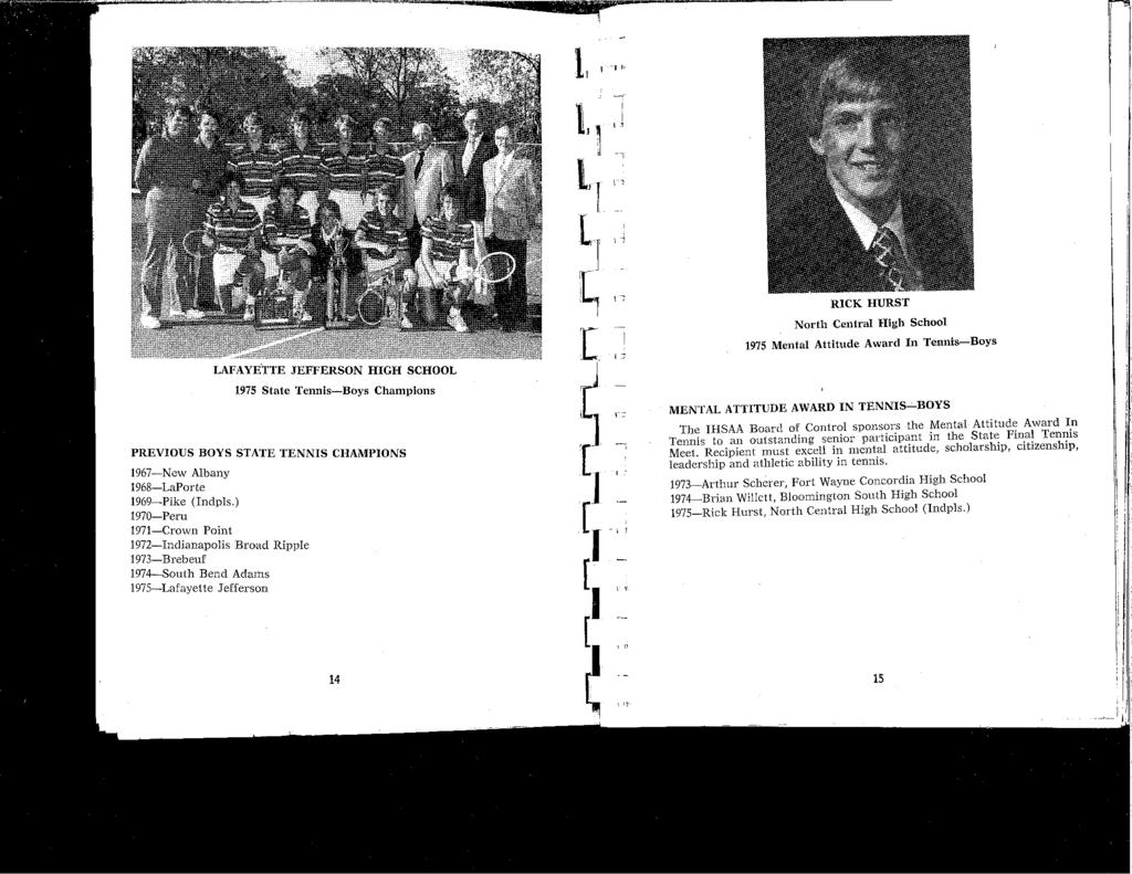 l 11, LAFAYE TTE JEFFERSON HGH SCHOOL 1975 State Tennis-Boys Champions PREVOUS BOYS STATE TENNS CHAMPONS 1967-New Albany 1968-LaPorte 1969-Pike (lndpls.