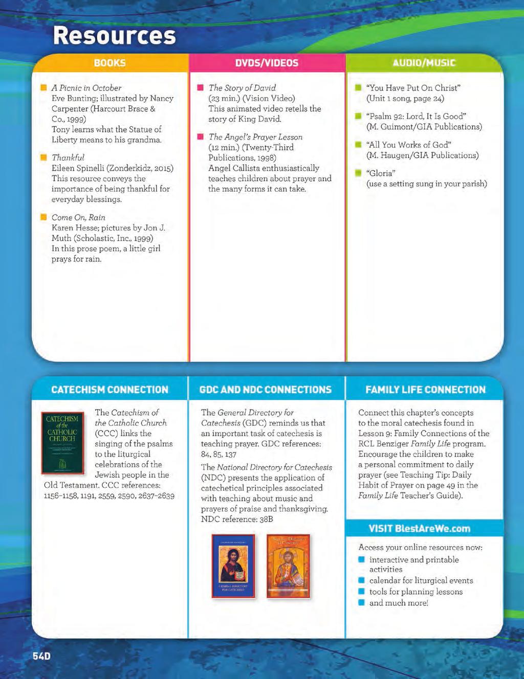 Grade 2 Catechist Guide Resource Pages CATECHIST RESOURCES The resource pages provide multimedia resource suggestions and chapter content references to the Catechism of the Catholic Church, the