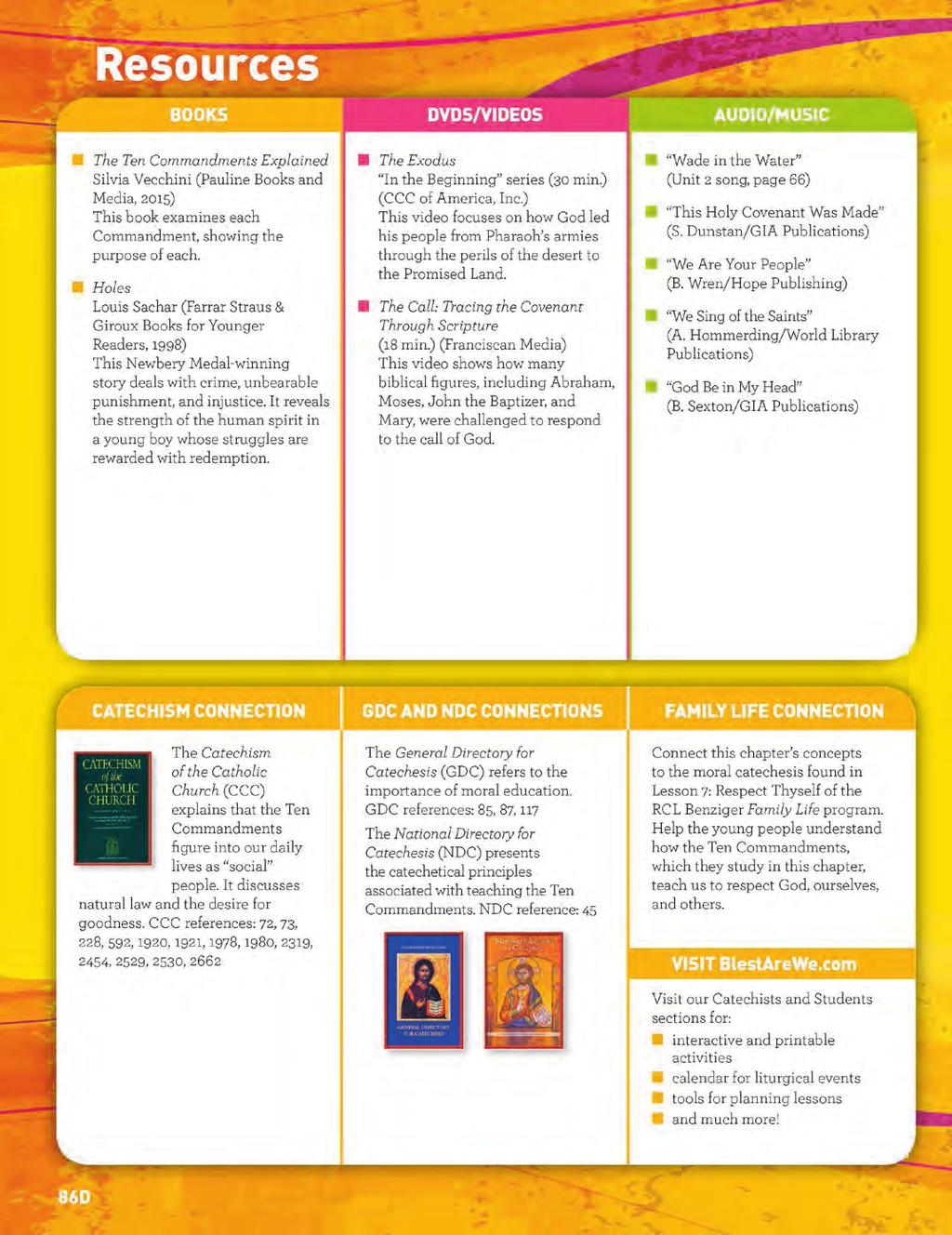 Grade 6 Catechist Guide Resource Pages CATECHIST RESOURCES The resource pages provide multimedia resource suggestions and chapter content references to the Catechism of the Catholic Church, the