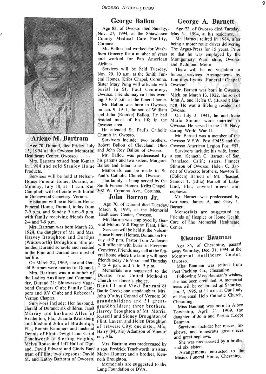 Owosso Argus-press 9 George Ballou George A. Barnett Age 83, of Owosso died Sunday,. Age 72, of Owosso died Tuesday, Nov. 27, 1994, at the Shiawassee May 31, 1994, at his residence.