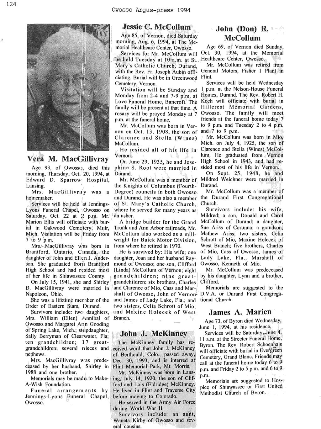 124 Owosso Argus-press 1994 Jessie C. McCollum 'John (Don) R. McCollum Age 85, of Vernon, died Saturday : morning, Aug. 6, 1994, at The Memorial Healthcare Center, Owosso.