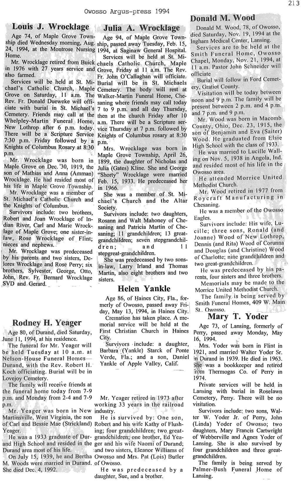 Owosso Argus-press 1994 LOUIS J. Wrocklage, Julia A. Wrocklage f\ge. 74, of MapJe Gro~e Town- Age 94, of Maple Grove TownshIp died Wednesday mornmg, A?g.ship, passed away Tuesday, Feb.