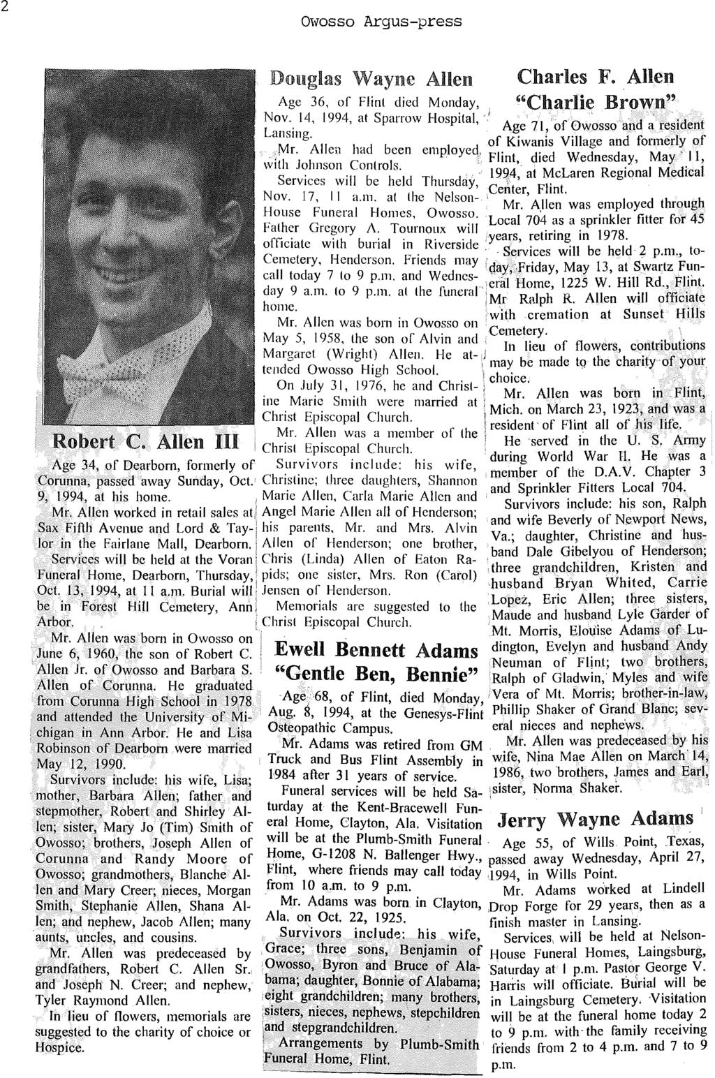 2 Owosso Argus-press Douglas Wayne Allen Charles F.. Allen "Charlie Brown" Age 36, of Flint died Monday" Nov. 14, 1994, at Sparrow Hospital,,I,, Lansing. A~e 71; of~wosso and a resident Mr.