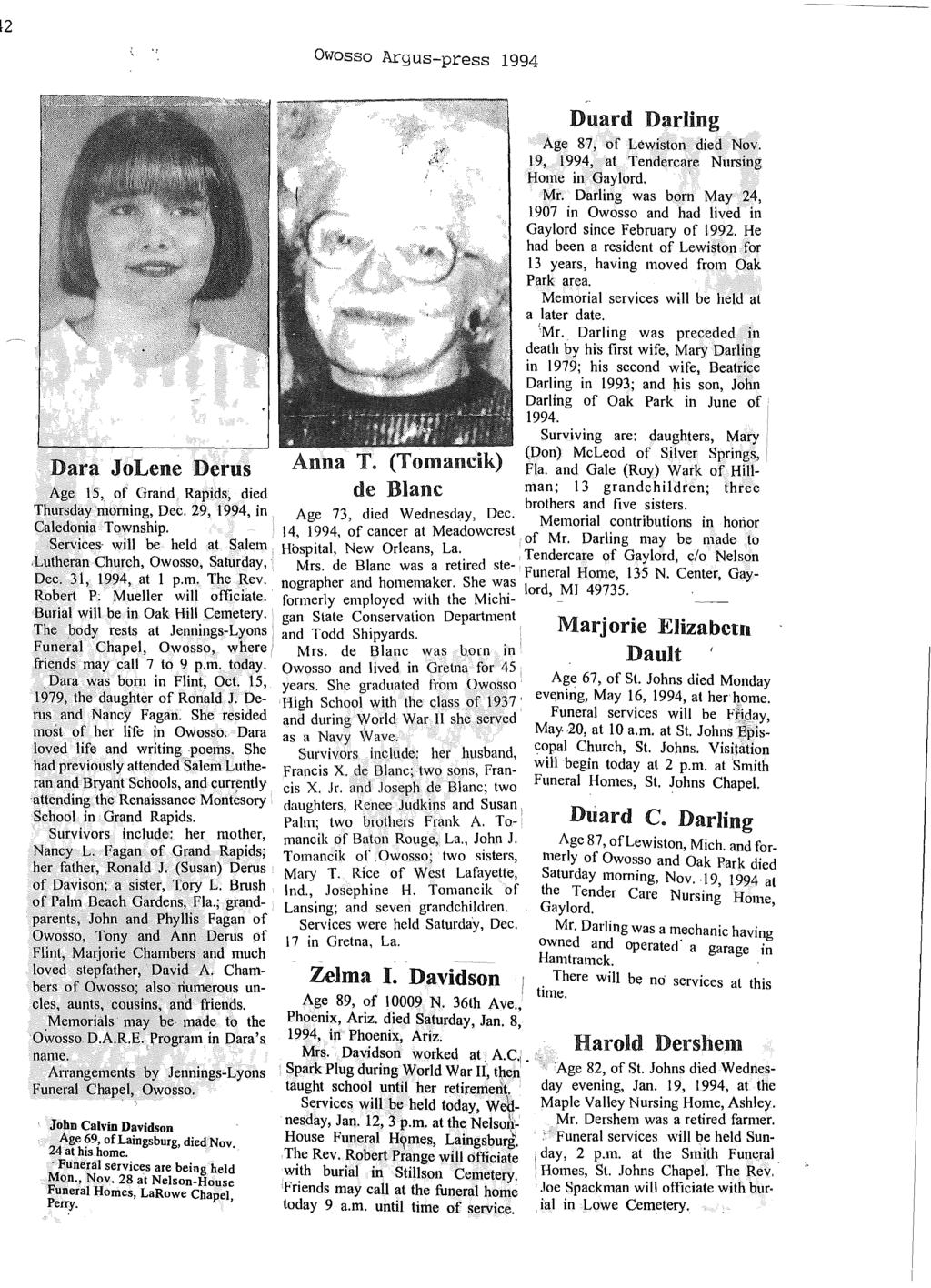 42., Owosso Argus-press 1994 Dara JoLene Derus Duard Darling Age 87, of Lewiston died Nov. 19, 1994, at Tendercare Nursing Home in Gaylord.. Mr.