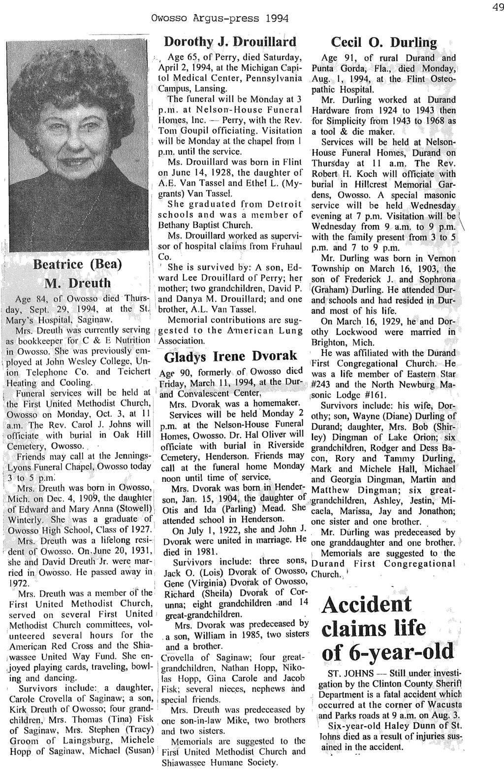 01VOSSO Argus-press 1994 49 Dorothy J. Drouillard Cecil O. Durling " Age 65, of Perry, died Saturday, Age 91, of rural Durand and April 2, 1994, at the Michigan Capi- Punta Gorda; Fla.