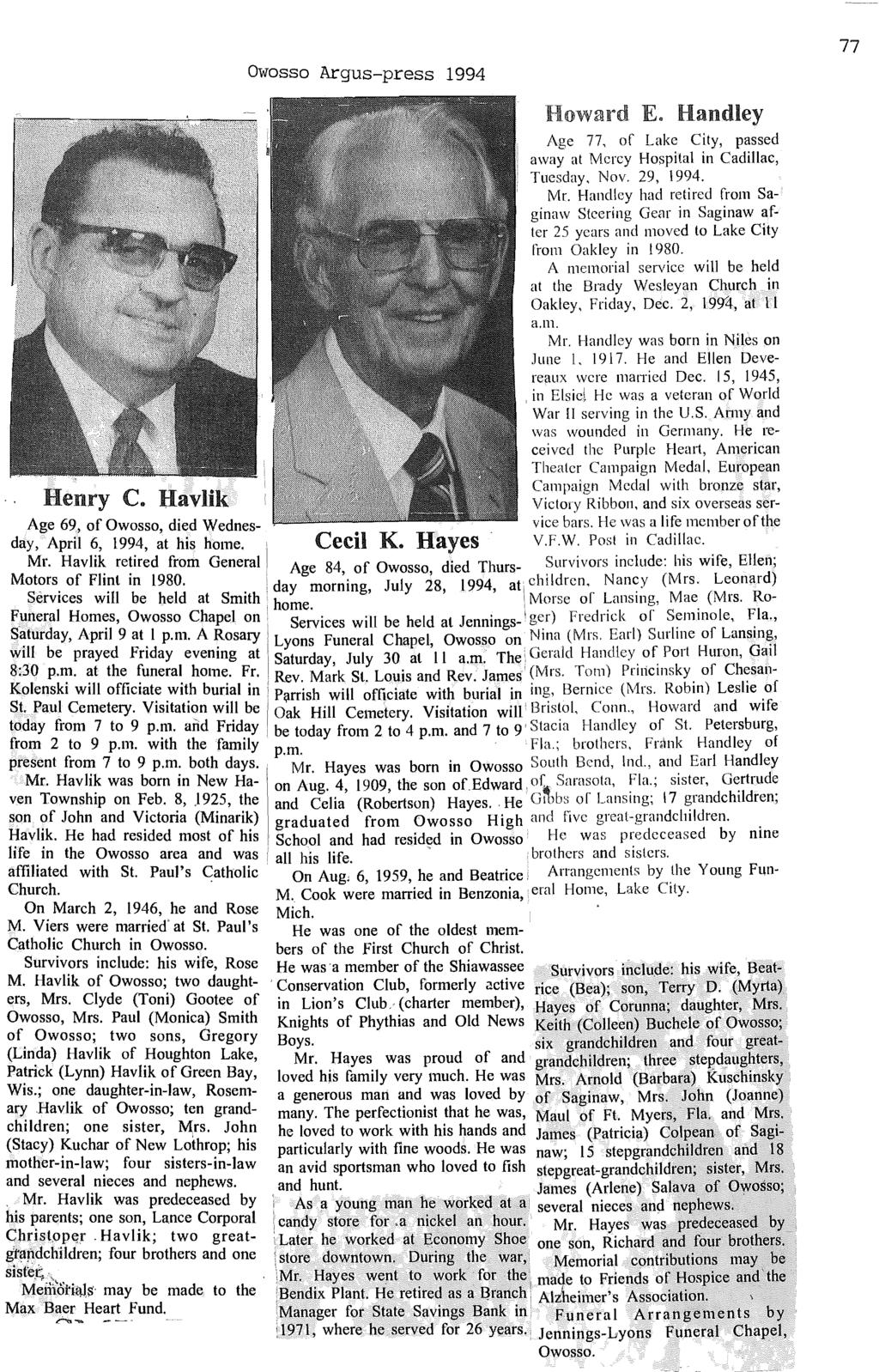 Owosso Argus-press 1994 E. Handley Age 77, of Lake City, passed away at Mercy Hospital in Cadillac, TtlCsday, Nov. 29, 1994. Mr.
