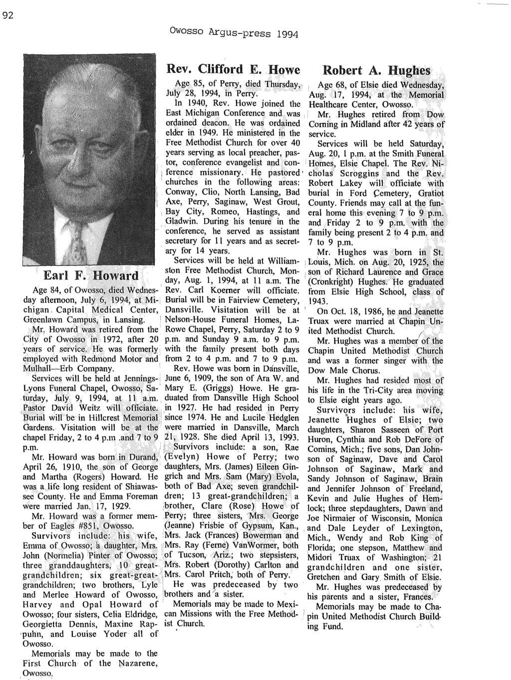 92 Owosso Argus-press 1994 Rev. Clifford E. Howe Robert A. Hughes Age 85, of Perry, died Thursday, Age 68, of Elsie died Wednesday, July 28, 1994, in Perry. Aug.