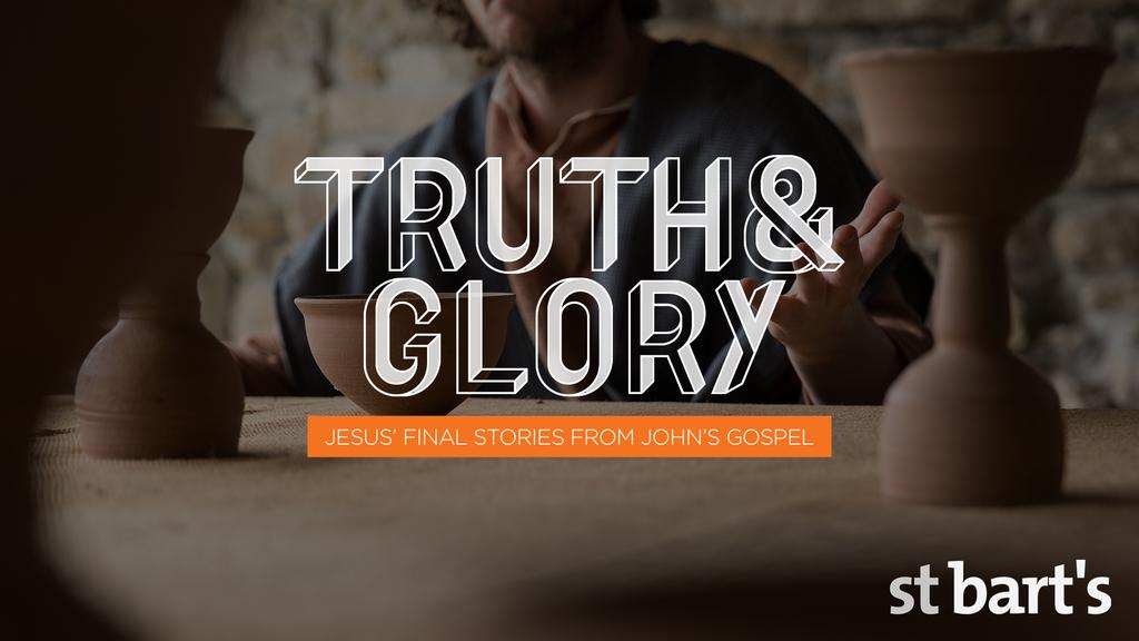 TRUTH & GLORY: JESUS FINAL STORIES FROM JOHN S GOSPEL (WEEK 1/14: TRUE LIFE) SMALL GROUP DISCUSSION QUESTIONS CONNECT: What will be your next step in serving in 2018? WARM-UP Questions 1.