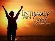 3) What are some keys to maintaining intimacy in our walk with the Lord i) Consistently MAKING time to spend alone with God King David wrote, O GOD, Your are my God; Early will I seek You; My soul