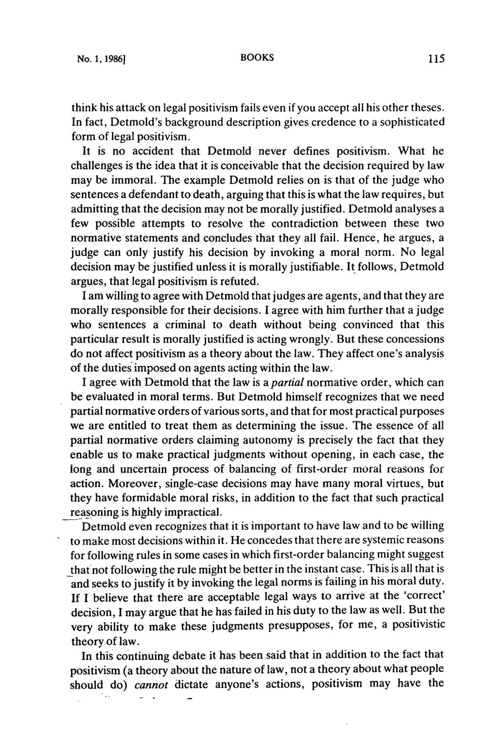 No. 1, 1986] BOOKS think his attack on legal positivism fails even if you accept all his other theses.