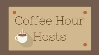 Coffee Hosts for 2018 From Donna Balser In the past I have scheduled a different family each week to host coffee hour after each of the services. This year, we are going to try something different.