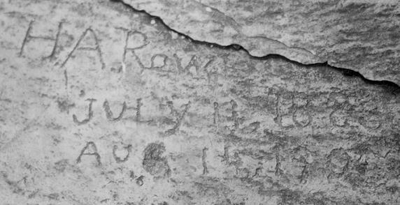 parking lot through a rocky gap toward the pipeline, Harley carved H.A. ROWE. Underneath his name he inscribed the dates July 11, 1888 and Aug 14, 1905. The former date was the day he married Addie E.