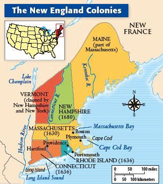The New England Colonies New Hampshire, Massachusetts, Rhode Island,