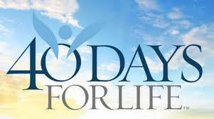 Life 40 days of prayer and fasting for an end to abortion.