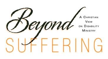 UNV 518 Beyond Suffering: A Christian View on Disability Ministry 3 Transferrable Credits Professor: Kathy McReynolds, Ph.