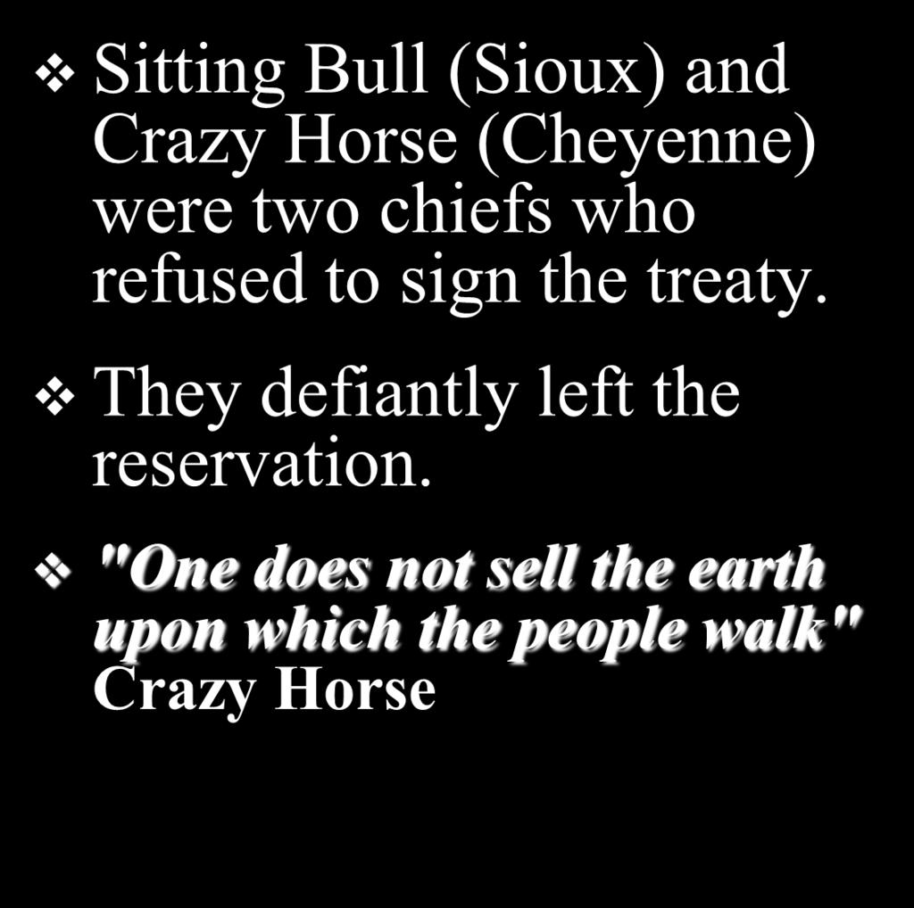 Sitting Bull and Crazy Horse Sitting Bull (Sioux) and