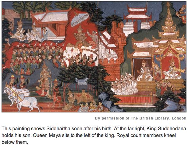 The queen gave birth to Prince Siddhartha in a garden. Stories say that after the prince s birth, a soft, warm rain of heavenly flowers fell on the baby and his mother.