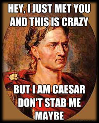 the Ides of March, since she has had terrible