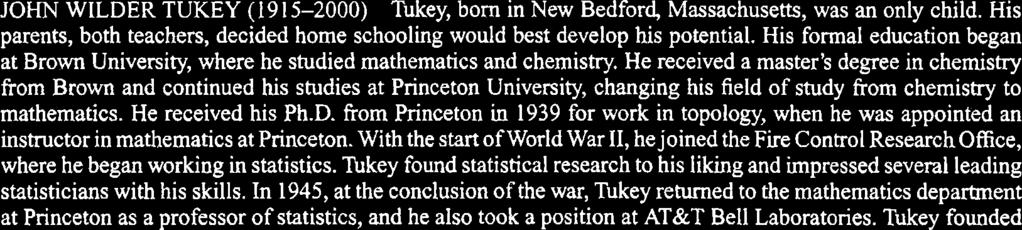 ukey founded the Statistics Department at Princeton in 966 and was its first chairman.