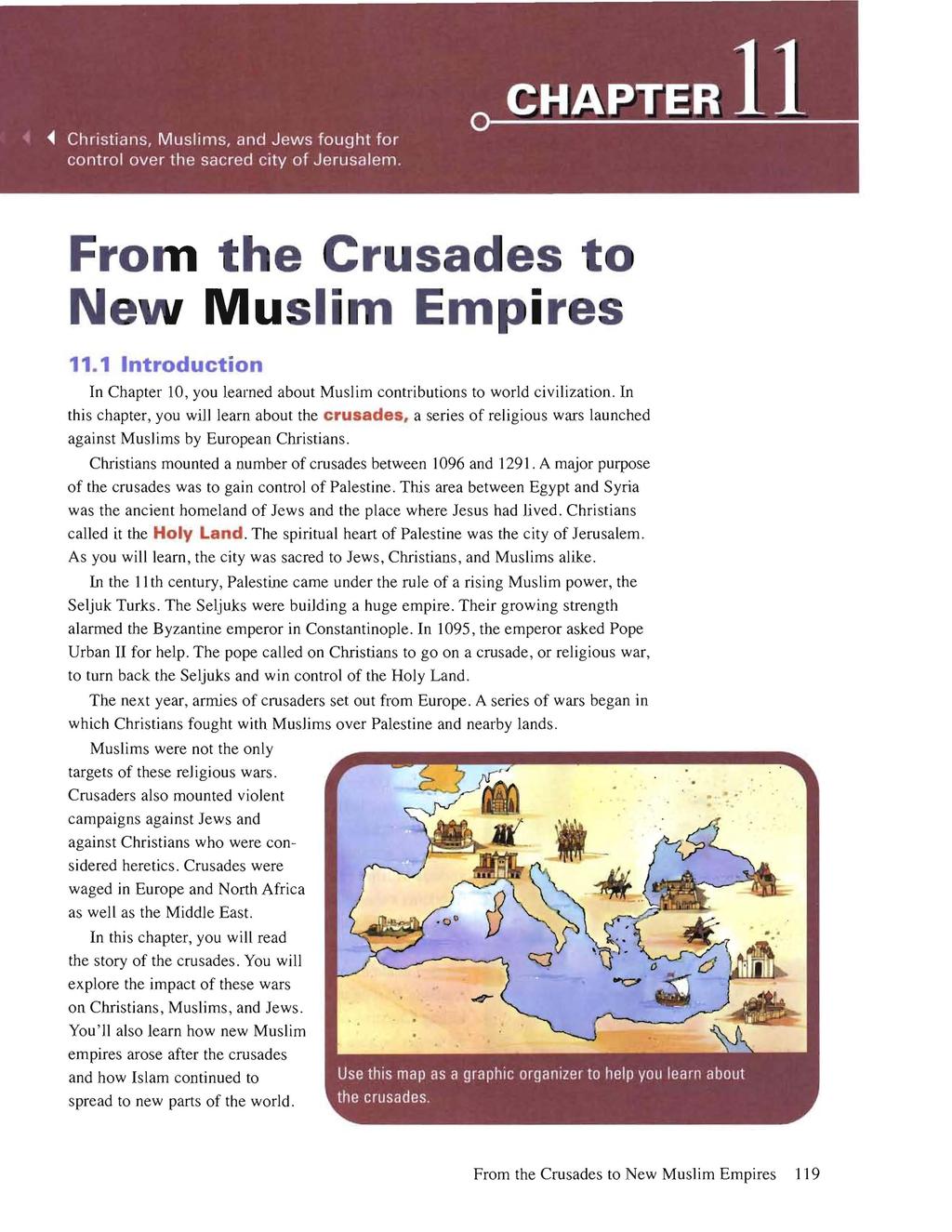 From the Crusades to New Muslim Empires 11.1 Introduction In Chapter 10, you learned about Muslim contributions to world civilization.