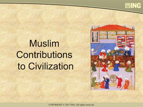 Slide #2: Title Muslim Contributions to Civilization Since 9/11, and even before, Muslims and their culture have been associated with terror and violence, backwardness and oppression, and regarded as