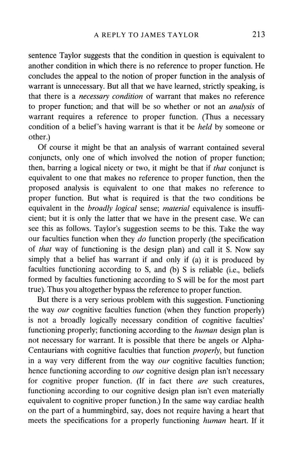 A REPLY TO JAMES TAYLOR 213 sentence Taylor suggests that the condition in question is equivalent to another condition in which there is no reference to proper function.