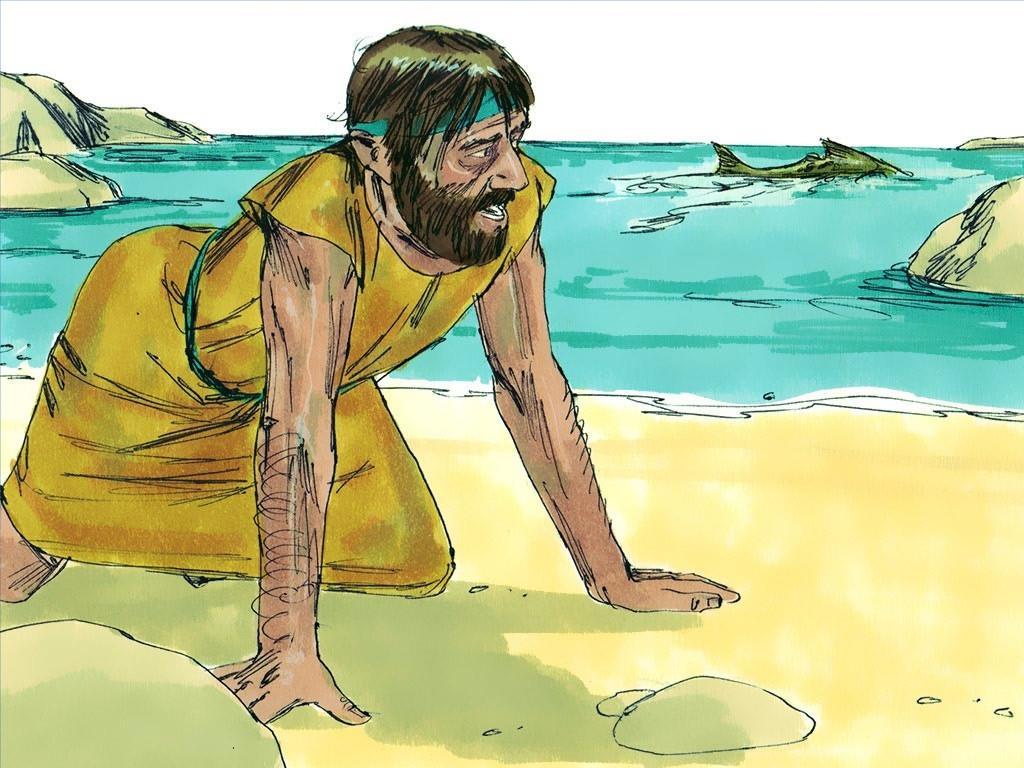 2. God forgives Jonah and the Ninevites Jonah 2:7-10 (HCSB) 10