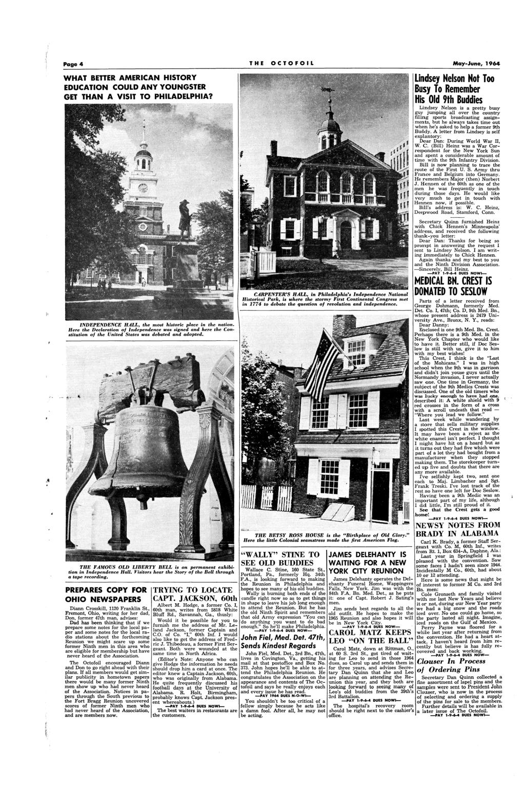 Page 4 THE OCTOFOIL May-June, 1964 WHAT BETTER AMERICAN HISTORY EDUCATION COULD A,NY YOUNGSTER GET THAN A VISIT TO PHILADELPHIA? THE FAMOUS OLD LIBERTY BELL s on permanent exhbton n Independence Hall.