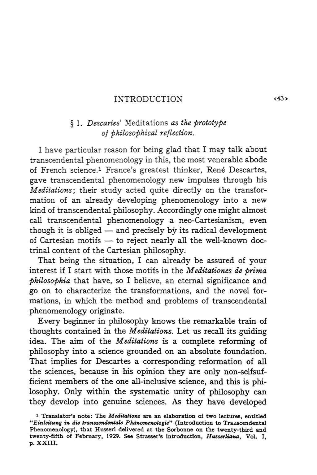 INTRODUCTION <43> L Descartes* Meditations as the prototype of philosophical reflection.