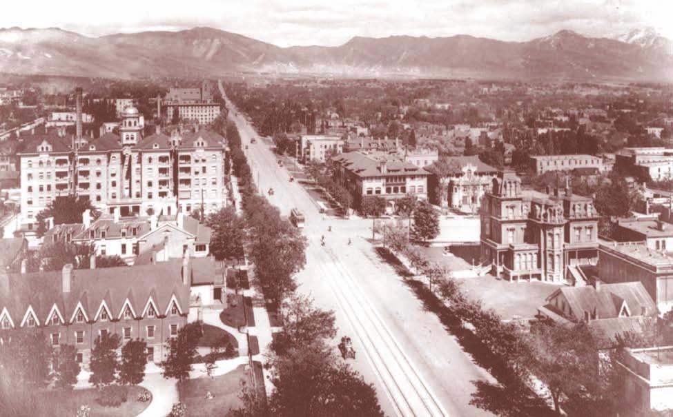 Photo courtesy of Utah State Historical Society O Time Travel on South Temple ne hundred years ago, South Temple was Salt Lake City s most fashionable street.