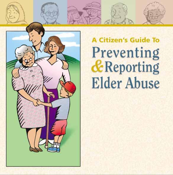 A Citizen s Guide to Preventing & Reporting Elder Abuse (The full document 38 pages may be