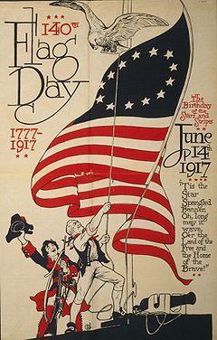 Flag Day June 14th Not an official federal holiday Celebrates the adoption
