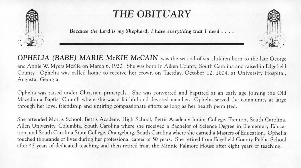 THE OBITUARY Because the Lord is my Shepherd, I have everything that I need... OPHELIA (BABE) MARIE McKIE McCAIN was the second of six children born to the late George and Annie W.