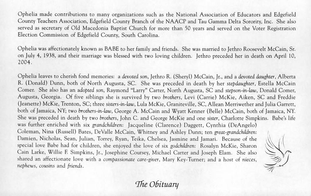 Ophelia made contributions to many organizations such as the National Association of Educators and Edgefield County Teachers Association, Edgefield County Branch of the NAACP and Tau Gamma Delta