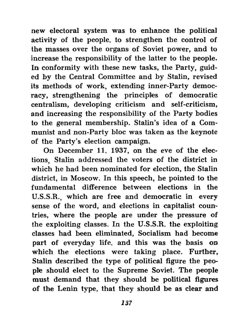 new electoral system was to enhance the political activity of the people, to strengthen the control of the masses over the organs of Soviet power, and to increase the responsibility of the latter to