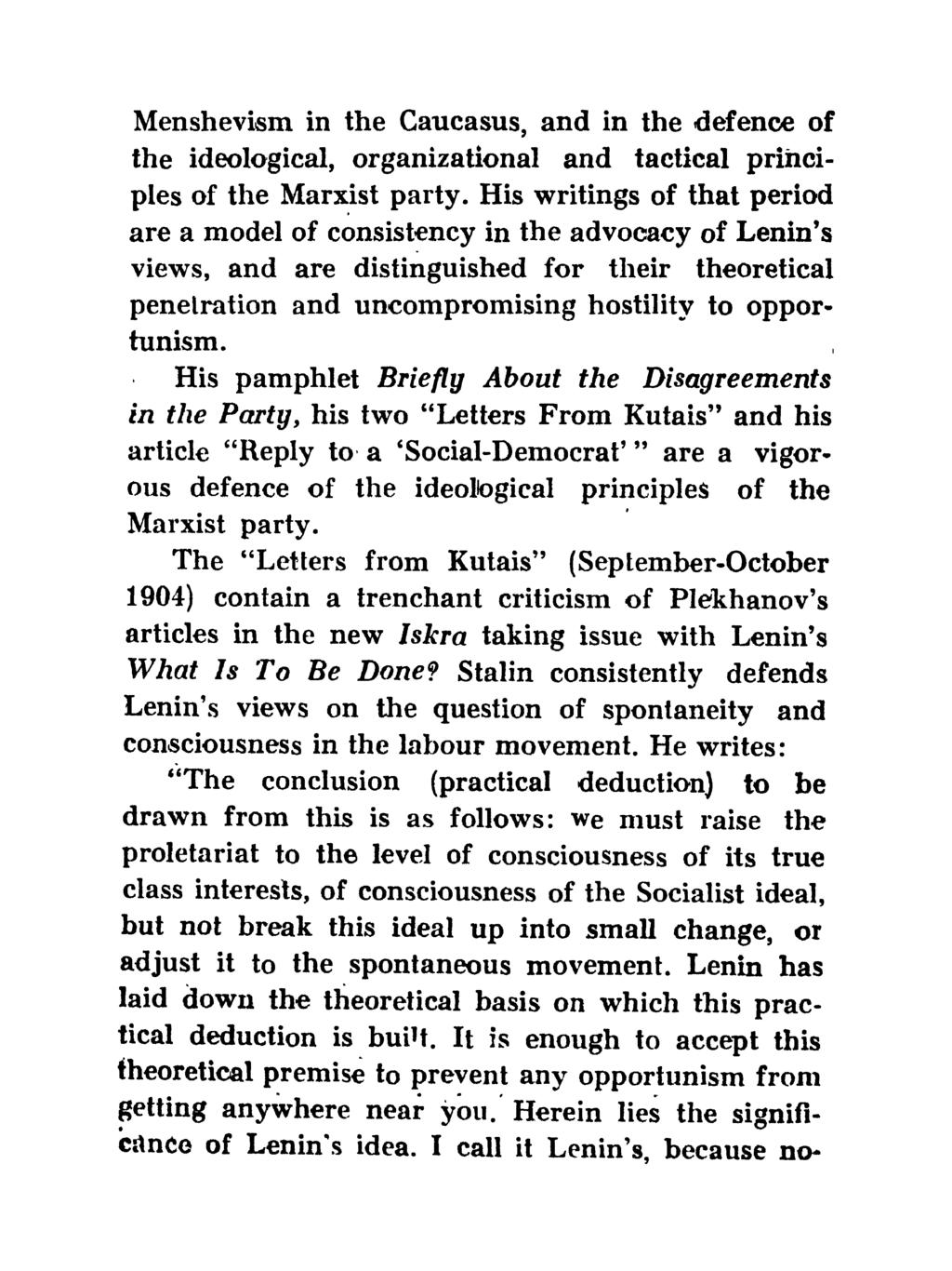 Menshevism in the Caucasus, and in the defence of the ideological, organizational and tactical principles of the Marxist party.