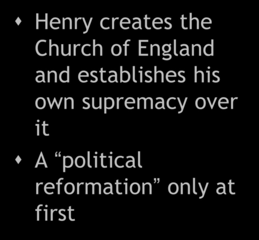 England Henry creates the