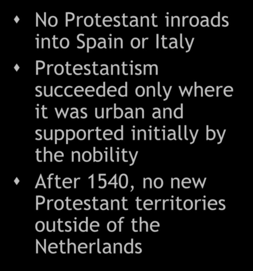 Other Parts of Western Europe No Protestant inroads into